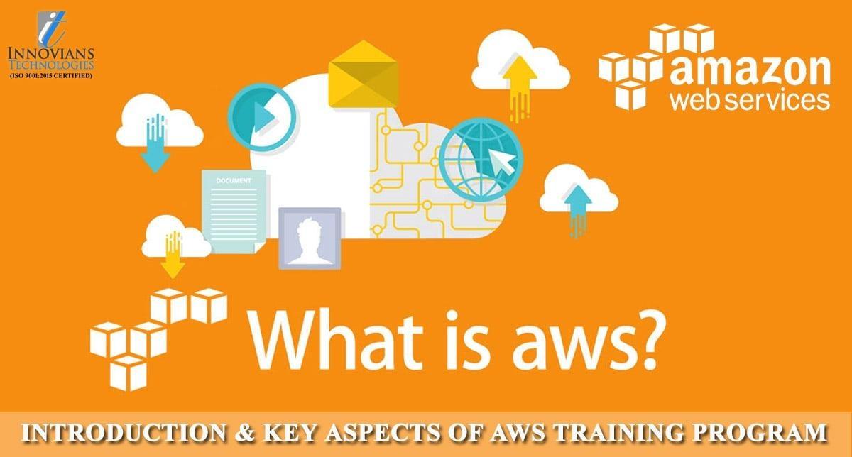 Introduction & Key Aspects of AWS Training Program